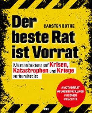 Der beste Rat ist Vorrat de Carsten Bothe