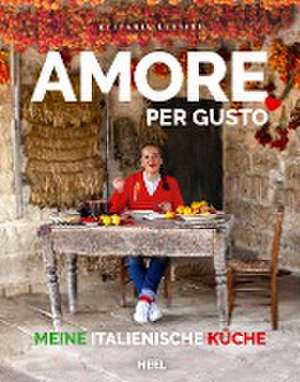 Amore per Gusto - Kochbuch Italien de Stefania Lettini