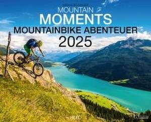 Mountain Moments Mountainbike-Abenteuer Kalender 2025 de Marius Schwager