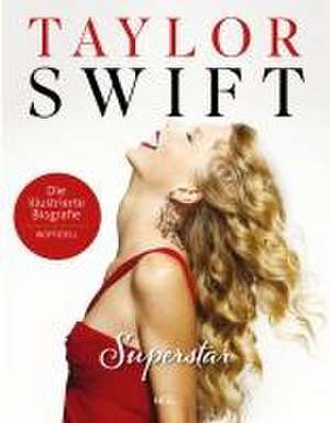 Taylor Swift Superstar - illustr. Biografie und Fanbuch/inoffiziell de Carolyn McHugh