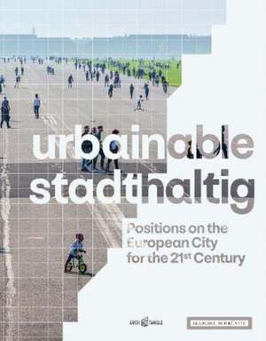 urbainable/stadthaltig - Positions on the European City for the 21st Century de Arno Brandlhuber