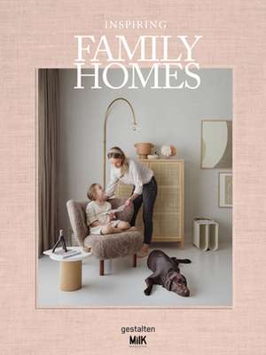 Inspiring Family Homes: Family-friendly Interiors & Design de Robert Klanten