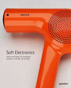 Soft Electronics de Jaro Gielens