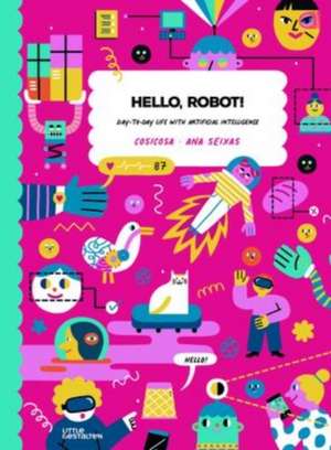 Hello, Robot! de Ana Seixas