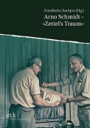 Arno Schmidt - "Zettel's Traum" de Friedhelm Rathjen