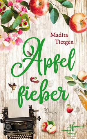 Apfelfieber de Madita Tietgen