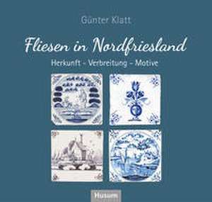 Fliesen in Nordfriesland de Günter Klatt