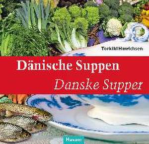 Dänische Suppen - Danske Supper de Torkild Hinrichsen