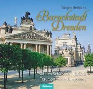 Barockstadt Dresden de Jürgen Helfricht