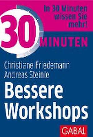 30 Minuten Bessere Workshops de Christiane Friedemann