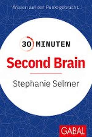 30 Minuten Second Brain de Stephanie Selmer