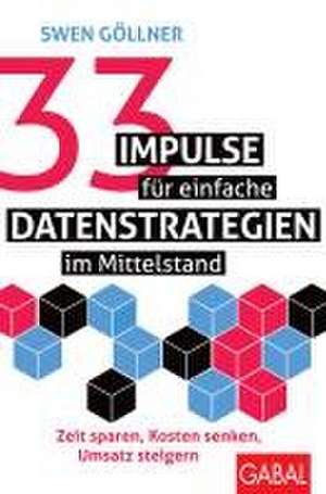 33 Impulse für einfache Datenstrategien im Mittelstand de Swen Göllner