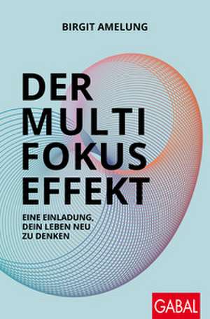 Der Multifokus-Effekt de Birgit Amelung