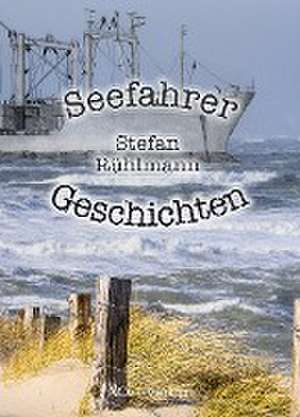 Seefahrer-Geschichten de Stefan Rühlmann