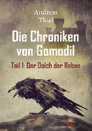 Die Chroniken von Gomodil de Andreas Thiel