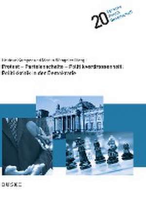 Protest ¿ Parteienschelte ¿ Politikverdrossenheit: Politikkritik in der Demokratie de Heidrun Kämper