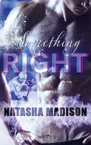 Something So Right de Natasha Madison