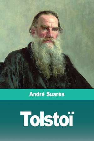 Tolstoï de André Suarès