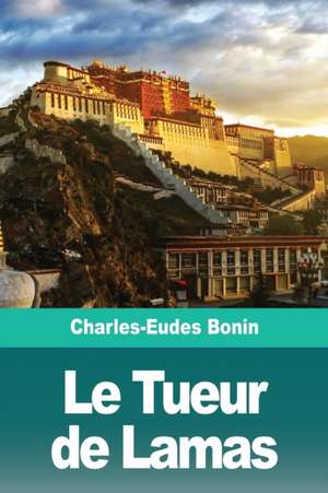 Le Tueur de Lamas de Charles-Eudes Bonin