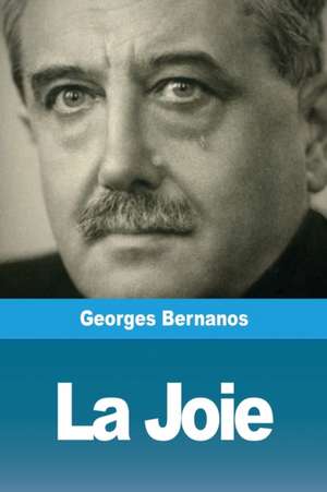 La Joie de Georges Bernanos