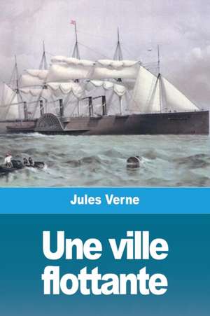 Une ville flottante de Jules Verne