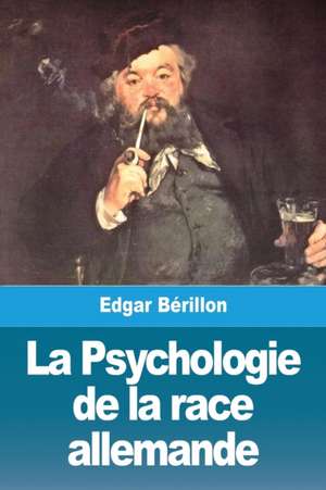 La Psychologie de la race allemande de Edgar Bérillon