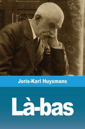 Là-bas de Joris-Karl Huysmans