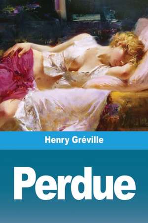 Perdue de Henry Gréville