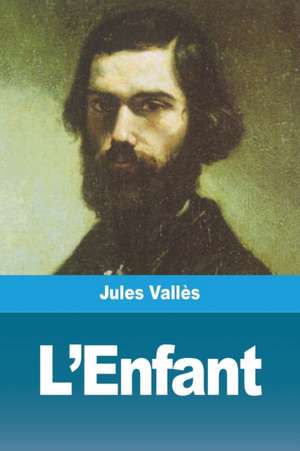 L'Enfant de Jules Vallès