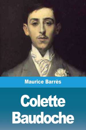 Colette Baudoche de Maurice Barrès