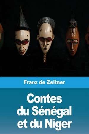 Contes du Sénégal et du Niger de Franz de Zeltner