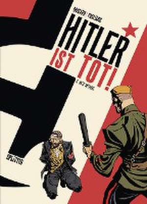 Hitler ist tot! Band 3 de Jean-Christophe Brisard