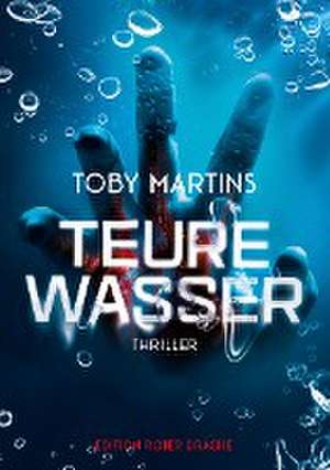 Teure Wasser de Toby Martins