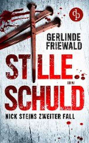 Stille Schuld de Gerlinde Friewald