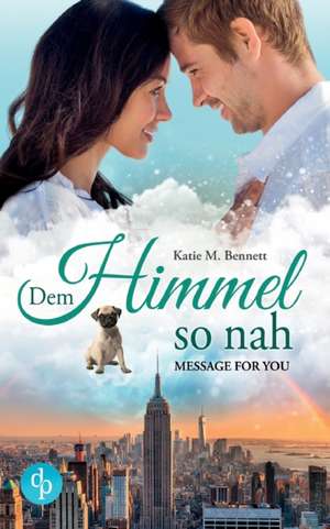 Dem Himmel so nah de Katie M. Bennett