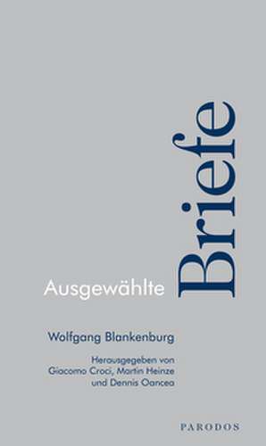 Ausgewählte Briefe de Wolfgang Blankenburg