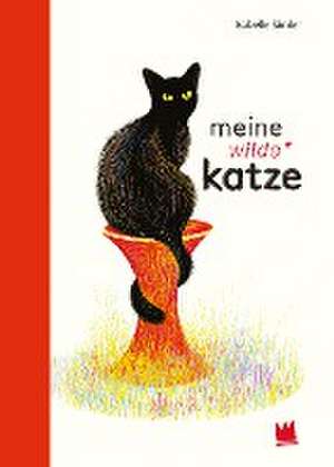 Meine wilde Katze de Isabelle Simler