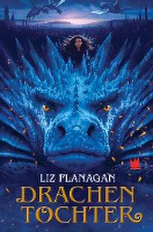 Drachentochter de Liz Flanagan