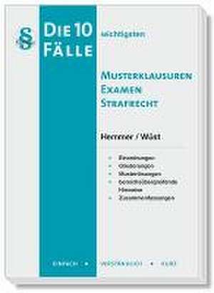 Die 10 wichtigsten Fälle Musterklausuren Examen Strafrecht de Karl-Edmund Hemmer