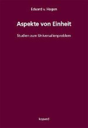 Aspekte von Einheit de Eduard v. Hagen