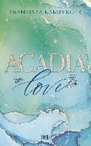 ACADIA LOVE de Franziska Kamberger