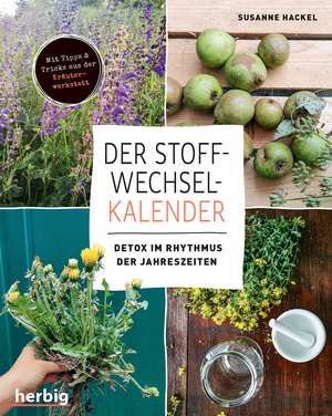 Der Stoffwechsel-Kalender de Susanne Hackel