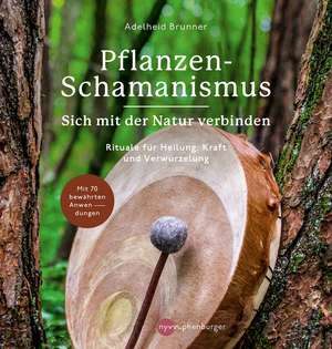 Pflanzen-Schamanismus de Adelheid Brunner