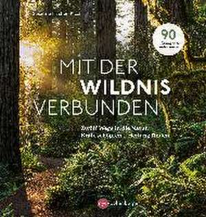 Mit der Wildnis verbunden de Susanne Fischer-Rizzi