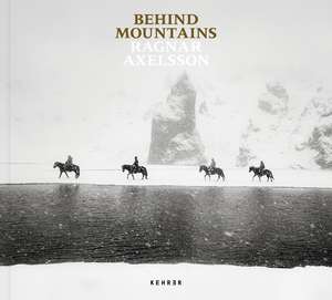 Behind Mountains de Ragnar Axelsson