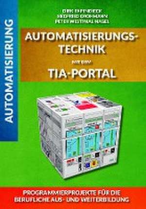 Automatisierungstechnik mit dem TIA-Portal de Siegfried Grohmann