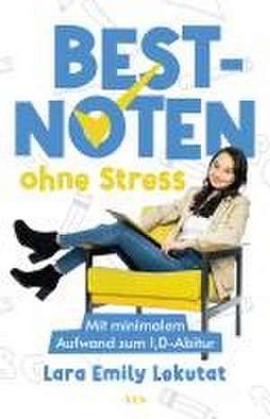 Bestnoten ohne Stress de Lara Emily Lekutat