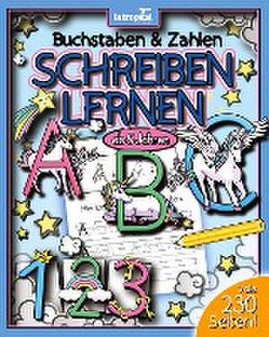 Buchstaben und Zahlen schreiben lernen ab 5 Jahren de David Ludwig