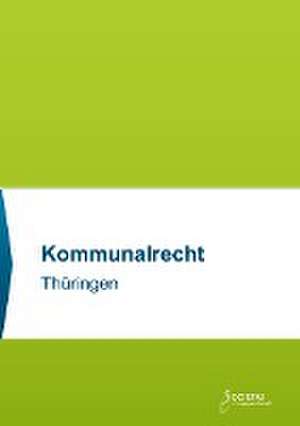 Kommunalrecht Thüringen de Sebastian C. Dewaldt