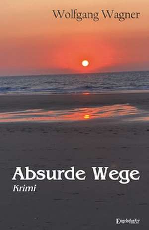 Absurde Wege de Wolfgang Wagner